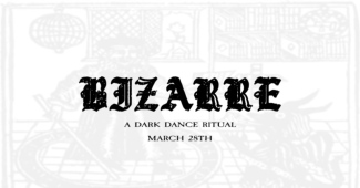 BIZARRE: A DARK DANCE RITUAL - Uptown VFW, Sat 3/28